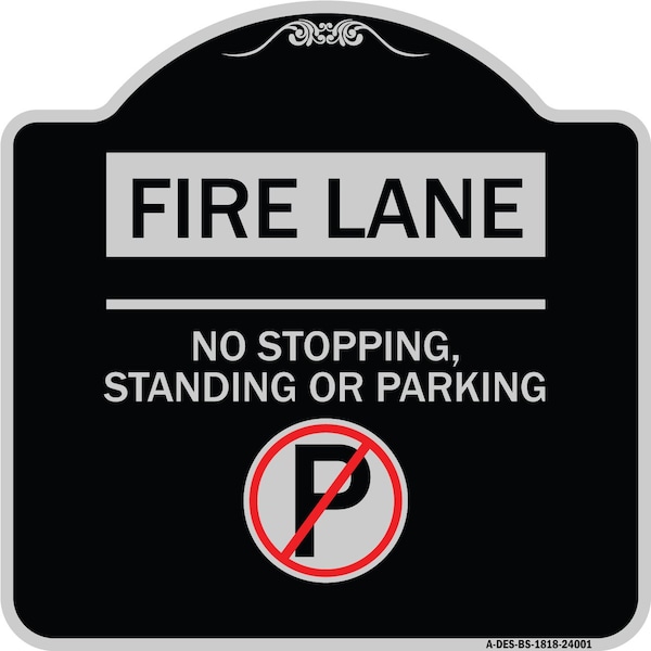 Signmission Fire Lane No Stopping Standing or Parking Heavy-Gauge Aluminum Sign, 18" x 18", BS-1818-24001 A-DES-BS-1818-24001 - main